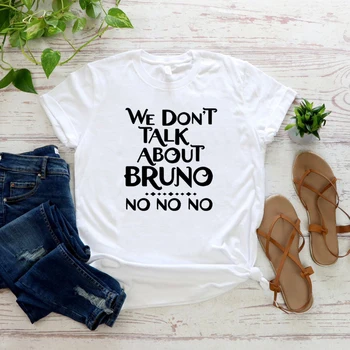 Mes neturime Kalbėti apie Bruno Laišką, Print T Shirt Juokinga Bruno Encanto Shirt Grafikos T Marškinėliai trumpomis Rankovėmis Marškinėlius Vasaros Atsitiktinis Viršūnės  5