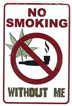 Rūkyti draudžiama Be Manęs - Piktžolių Marihuanos, Kanapių Juokinga Metalo Pasirašyti už Savo Garažo Dekoro, Vyras urvas Idėjos, Kieme Daiktų ar Sienos  5