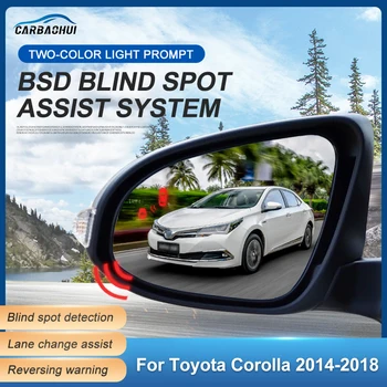 Automobilių BSD BSM BSA galinio vaizdo Veidrodis Blind Spot Aptikimo Sistema Lane Change Assist Radaro Parkavimo Jutiklis Toyota Corolla 2014-2018 m.  10